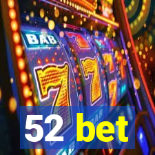 52 bet